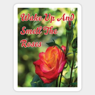 Wake Up And Smell The Roses Sticker